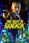 Nonton film One Night in Bangkok (2020)