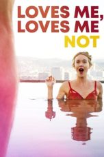 Nonton film Loves Me, Loves Me Not (2019)