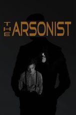 Nonton film The Arsonist (2020)