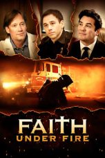 Nonton film Faith Under Fire (2020)