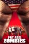 Nonton film Fat Ass Zombies (2020)