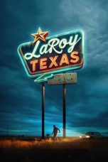 Nonton film LaRoy, Texas (2024)