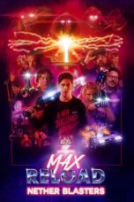 Nonton film Max Reload and the Nether Blasters (2020)