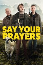 Nonton film Say Your Prayers (2020)