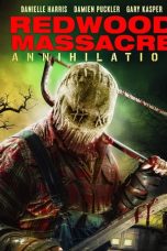 Nonton film Redwood Massacre: Annihilation (2020)
