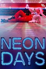 Nonton film Neon Days (2020)