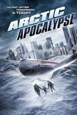 Nonton film Arctic Apocalypse (2019)