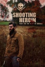 Nonton film Shooting Heroin (2020)