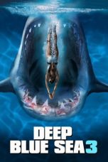 Nonton film Deep Blue Sea 3 (2020)