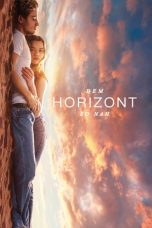 Nonton film Dem Horizont so nah (2019)