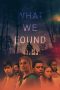 Nonton film What We Found (2020)