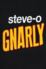 Nonton film Steve-O: Gnarly (2020)