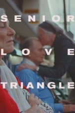 Nonton film Senior Love Triangle (2019)