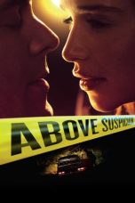 Nonton film Above Suspicion (2019)