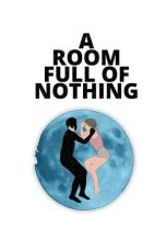 Nonton film A Room Full of Nothing (2019)
