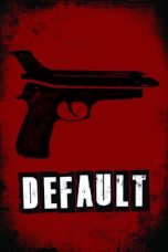 Nonton film Default (2014)
