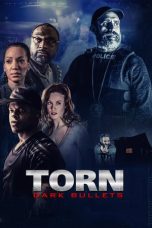 Nonton film Torn: Dark Bullets (2020)