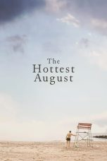Nonton film The Hottest August (2019)