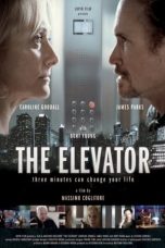 Nonton film The Elevator: Three Minutes Can Change Your Life (2015)