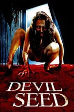 Nonton film Devil Seed (2012)