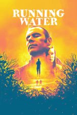 Nonton film Running Water (2019)