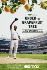 Nonton film Under The Grapefruit Tree: The CC Sabathia Story (2020)