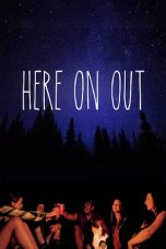 Nonton film Here on Out (2019)