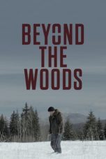 Nonton film Beyond The Woods (2019)