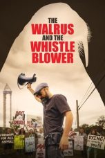 Nonton film The Walrus and the Whistleblower (2020)