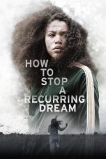 Nonton film How to Stop a Recurring Dream (2021)