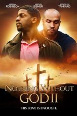 Nonton film Nothing Without God 2 (2020)