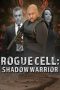 Nonton film Rogue Cell: Shadow Warrior (2021)