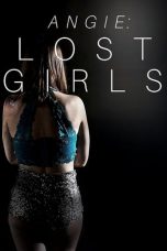 Nonton film Angie: Lost Girls (2020)