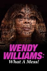 Nonton film Wendy Williams: What a Mess! (2021)