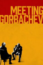 Nonton film Meeting Gorbachev (2019)