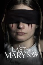 Nonton film The Last Thing Mary Saw (2021)