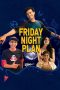 Nonton film Friday Night Plan (2023)