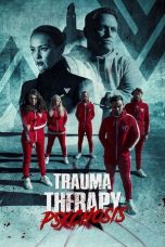 Nonton film Trauma Therapy: Psychosis (2023)