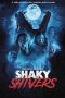 Nonton film Shaky Shivers (2023)