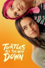 Nonton film Turtles All the Way Down (2024)